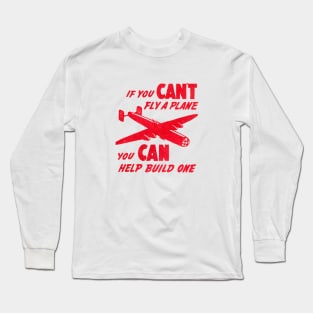 WWII You Can Build a Plane Long Sleeve T-Shirt